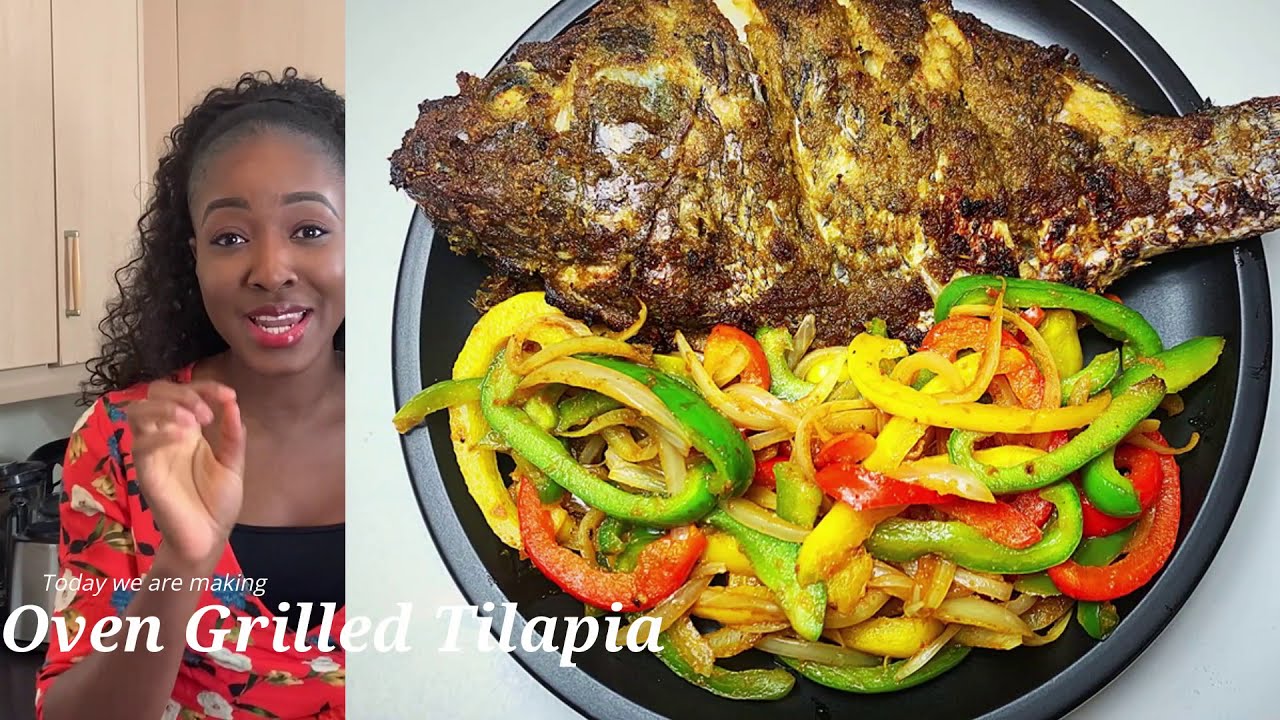 THE BEST OVEN GRILLED TILAPIA FISH RECIPE | Ghanaian street style ...
